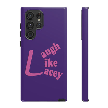 Tough Phone Cases - Laugh Like Lacey (Purple)