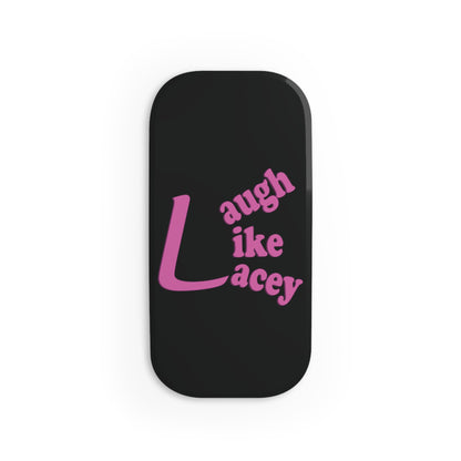 Phone Click-On Grip - Laugh Like Lacey (Black)