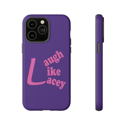 Tough Phone Cases - Laugh Like Lacey (Purple)