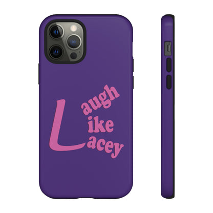 Tough Phone Cases - Laugh Like Lacey (Purple)