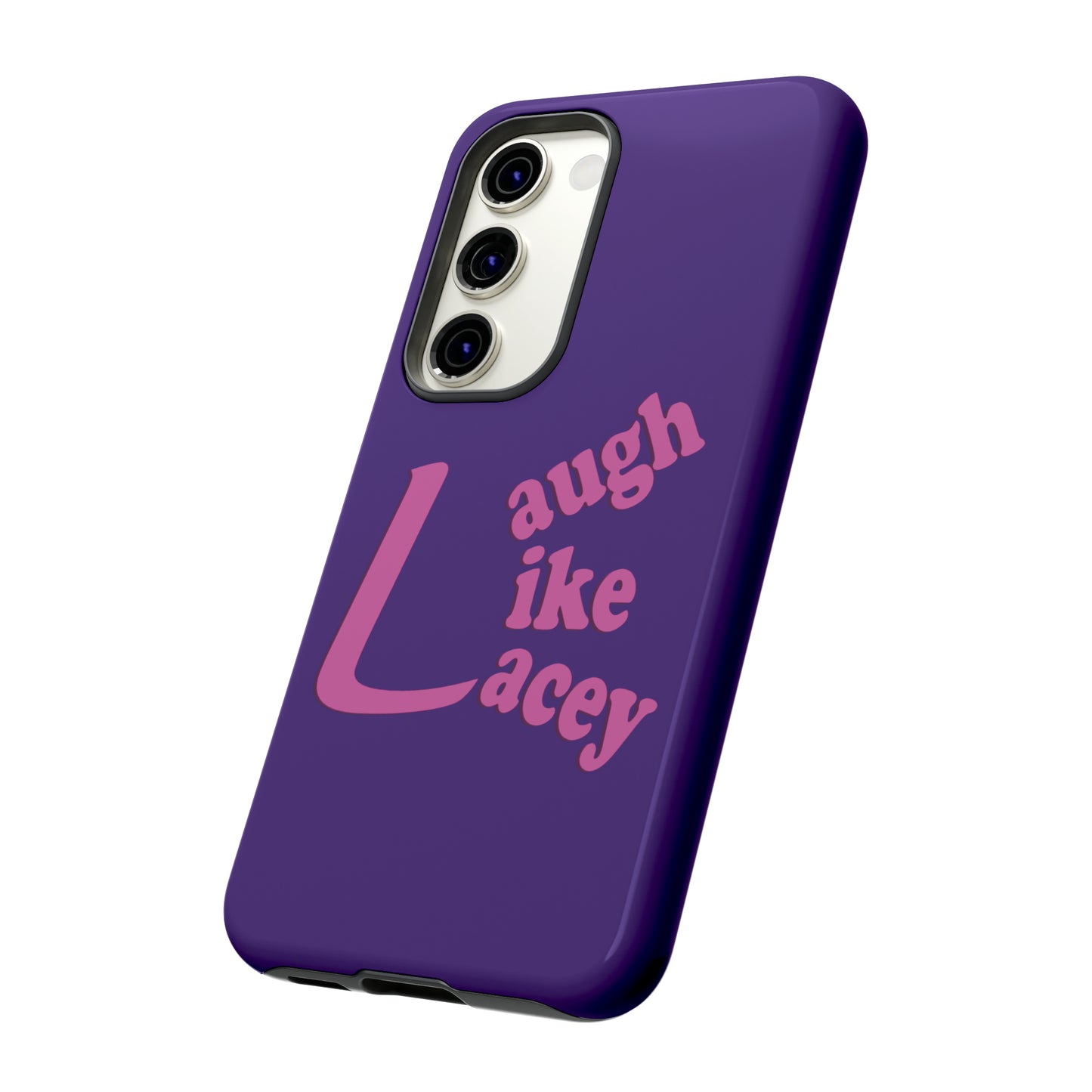 Tough Phone Cases - Laugh Like Lacey (Purple)