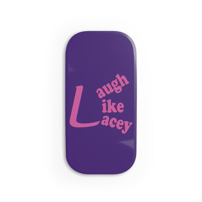 Phone Click-On Grip - Laugh Like Lacey (Purple)