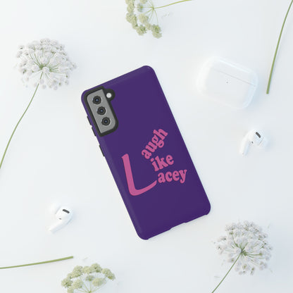 Tough Phone Cases - Laugh Like Lacey (Purple)