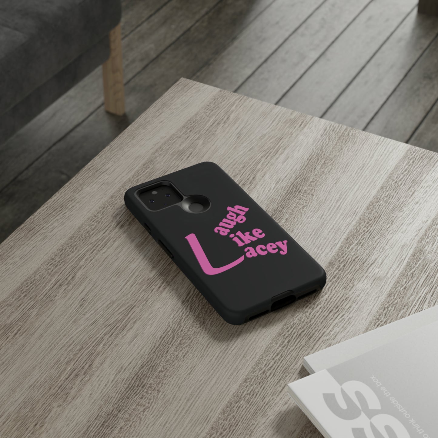 Tough Phone Cases - Laugh Like Lacey (Black)