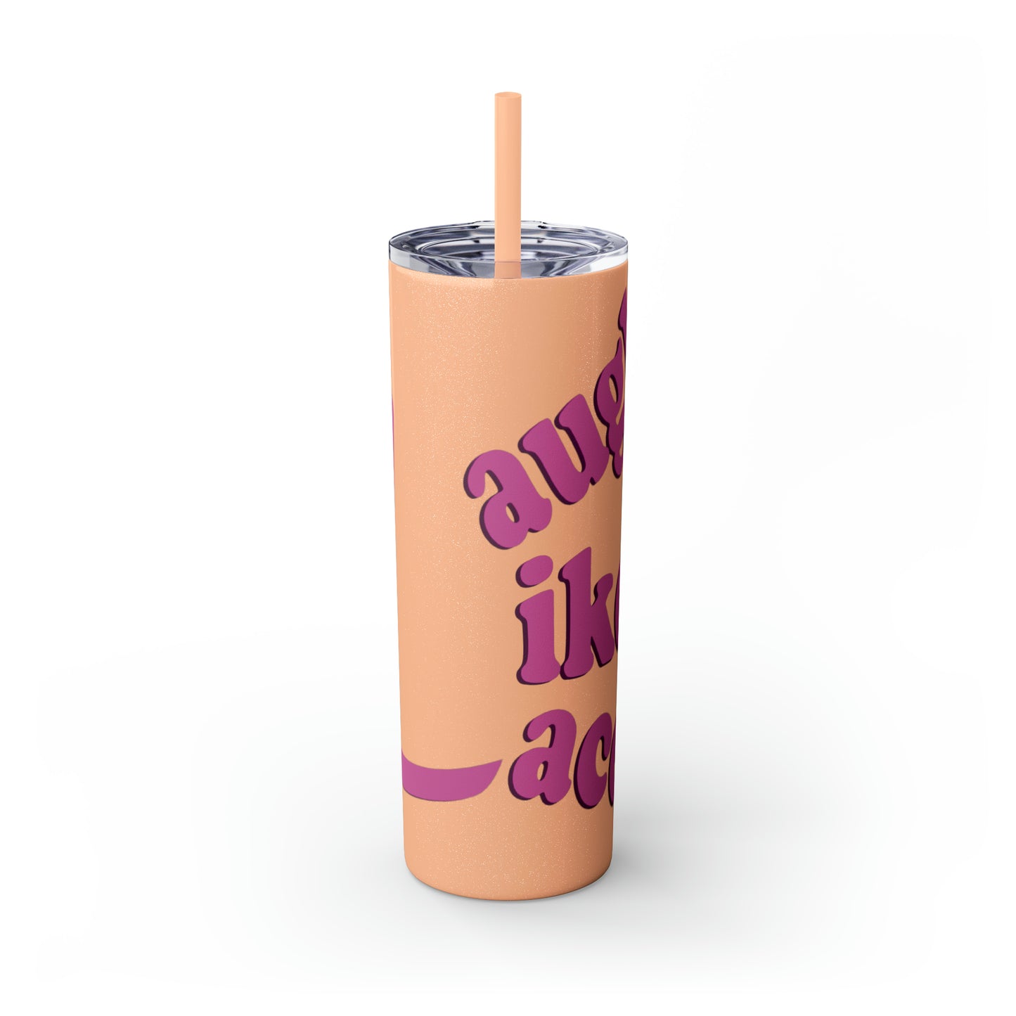 20oz Skinny Tumbler with Straw - Laugh Like Lacey