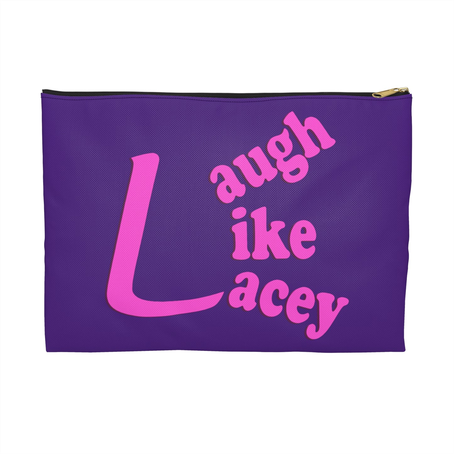 Accessory Pouch - Laugh Like Lacey