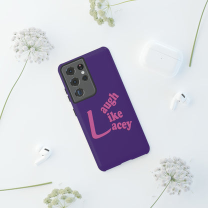 Tough Phone Cases - Laugh Like Lacey (Purple)