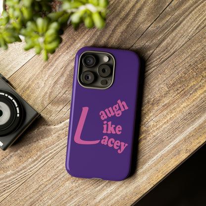 Tough Phone Cases - Laugh Like Lacey (Purple)