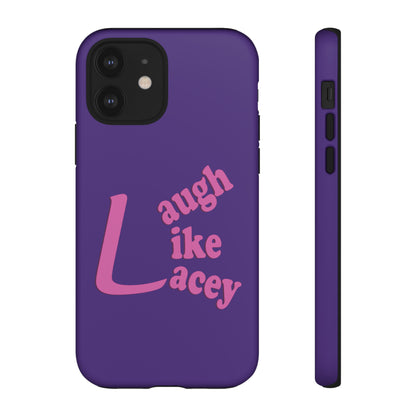 Tough Phone Cases - Laugh Like Lacey (Purple)