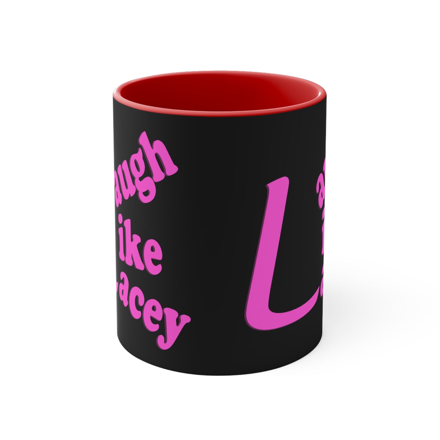 Coffee Mug - Laugh Like Lacey