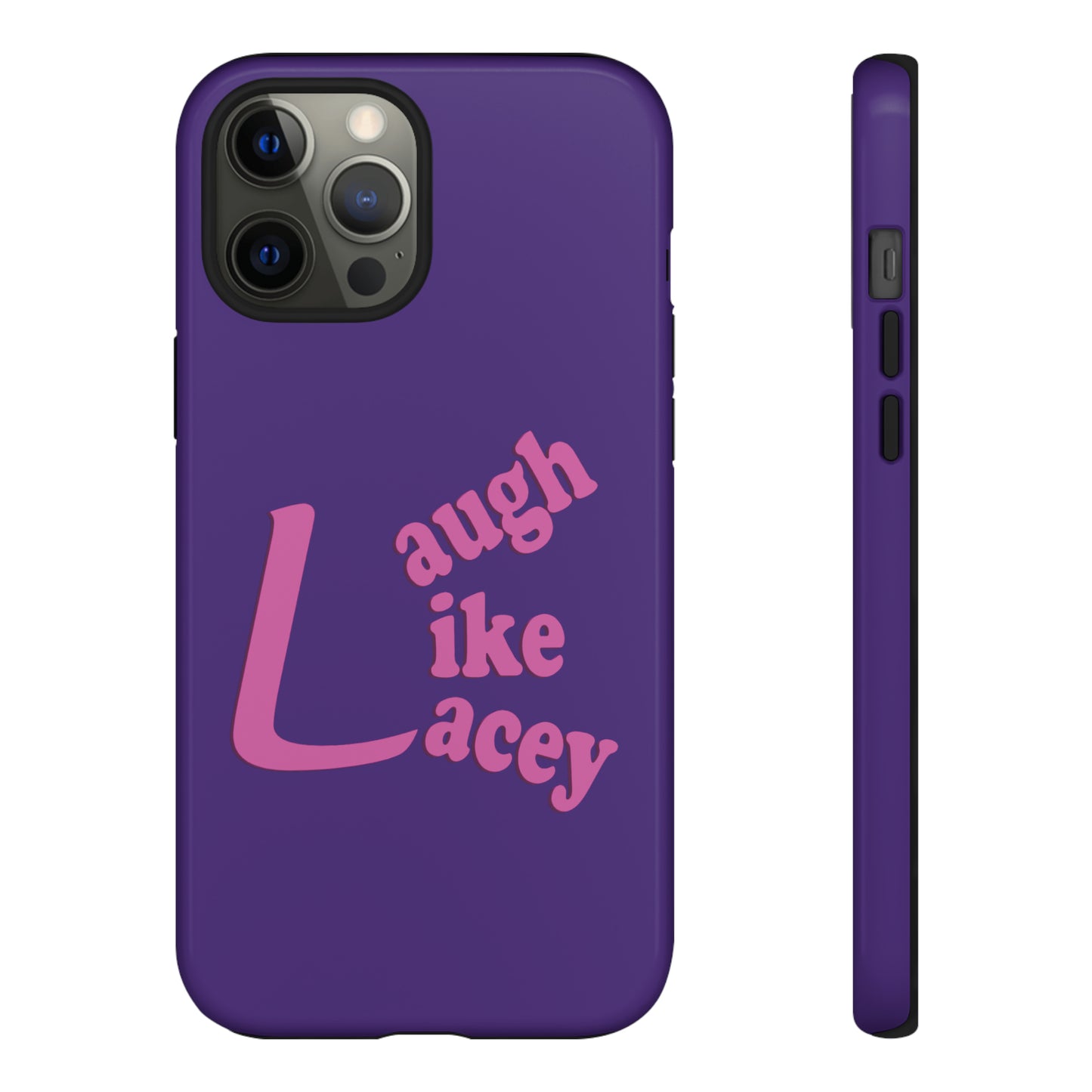 Tough Phone Cases - Laugh Like Lacey (Purple)