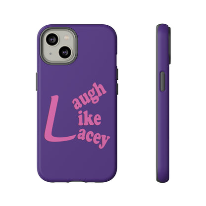 Tough Phone Cases - Laugh Like Lacey (Purple)