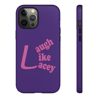 Tough Phone Cases - Laugh Like Lacey (Purple)