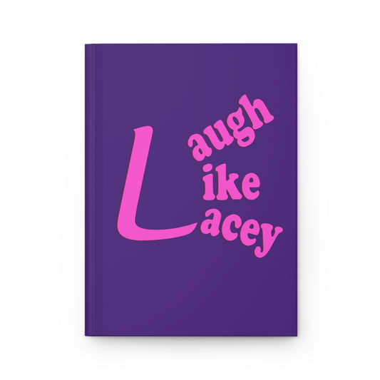 Hardcover Journal - Laugh Like Lacey