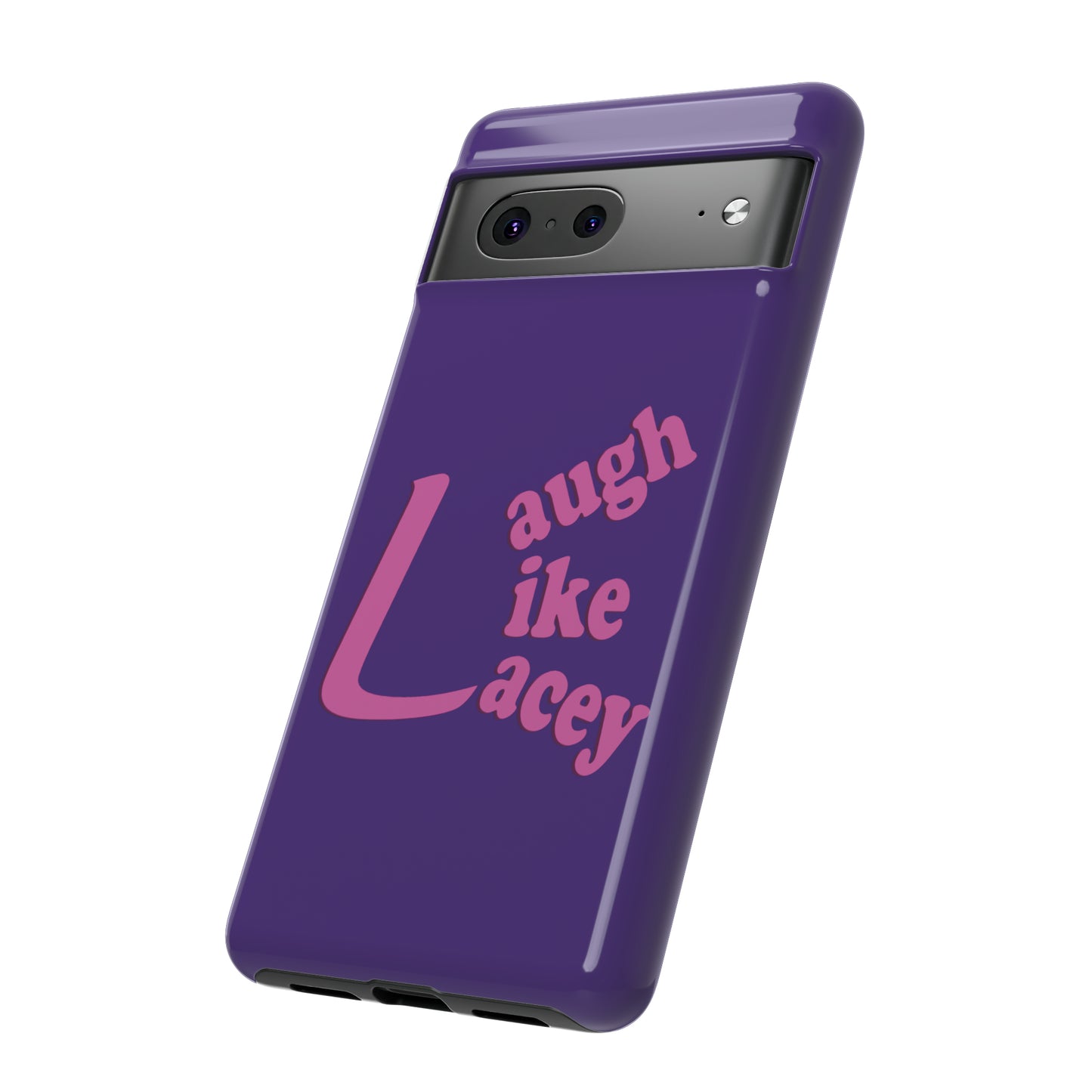 Tough Phone Cases - Laugh Like Lacey (Purple)