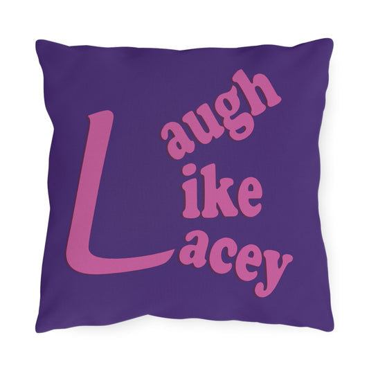 Outdoor Pillows - Laugh Like Lacey