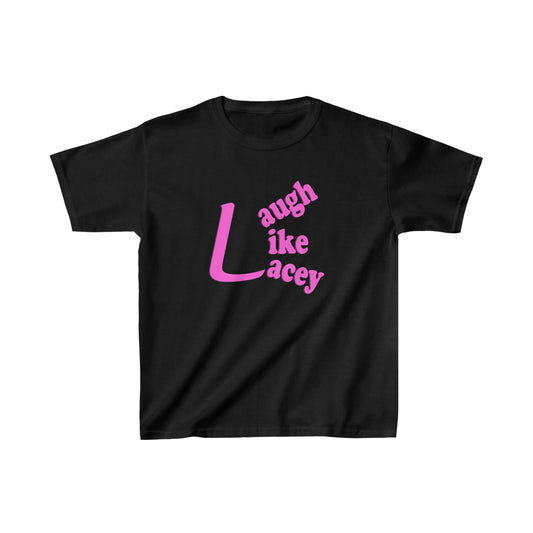 Kids T-Shirt - Laugh Like Lacey