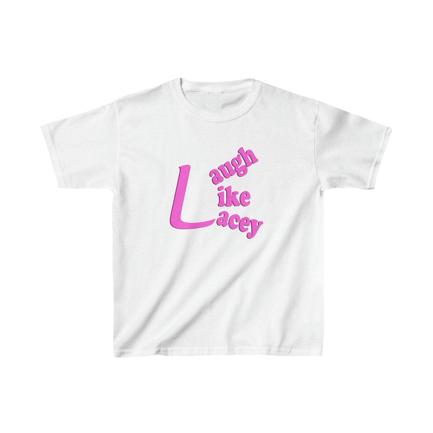 Kids T-Shirt - Laugh Like Lacey