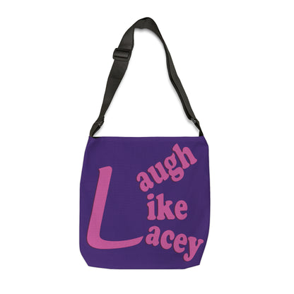 Adjustable Tote Bag - Laugh Like Lacey