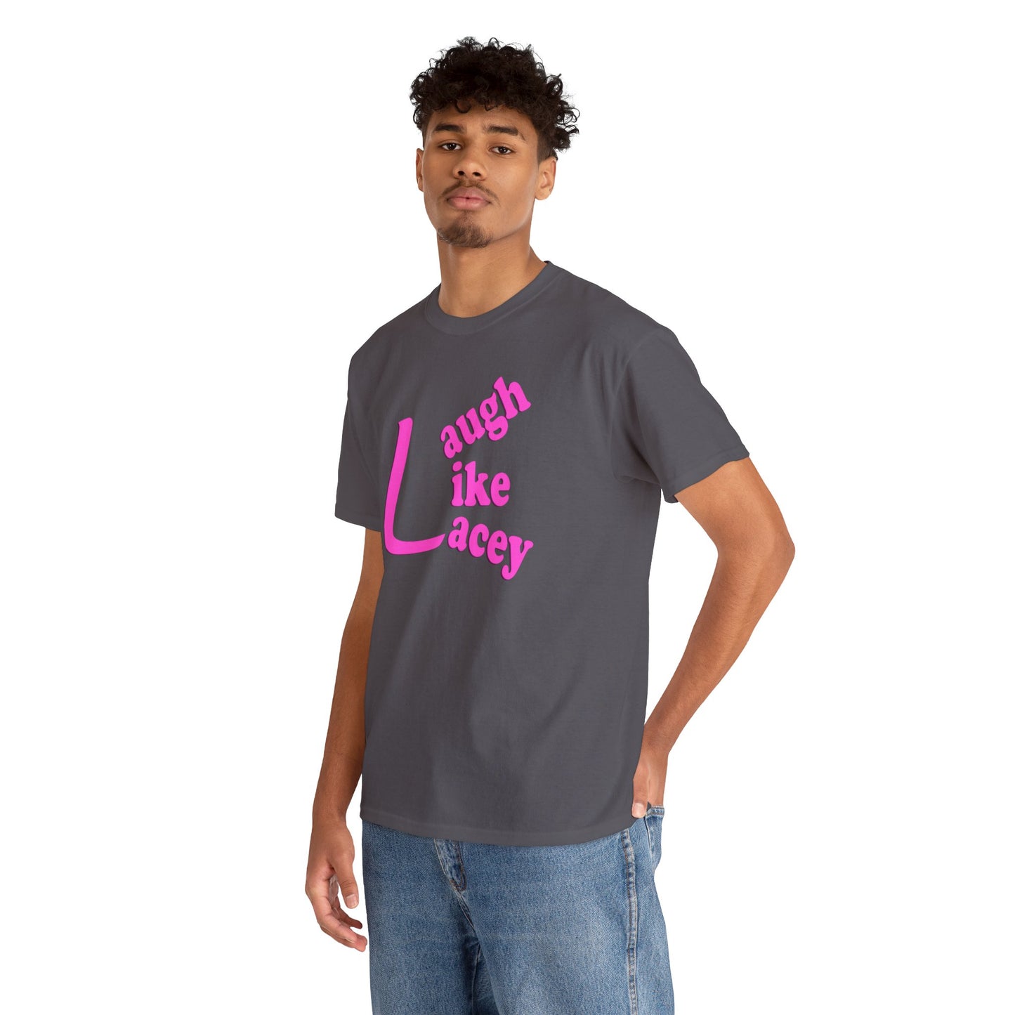 Adult T-Shirt - Laugh Like Lacey