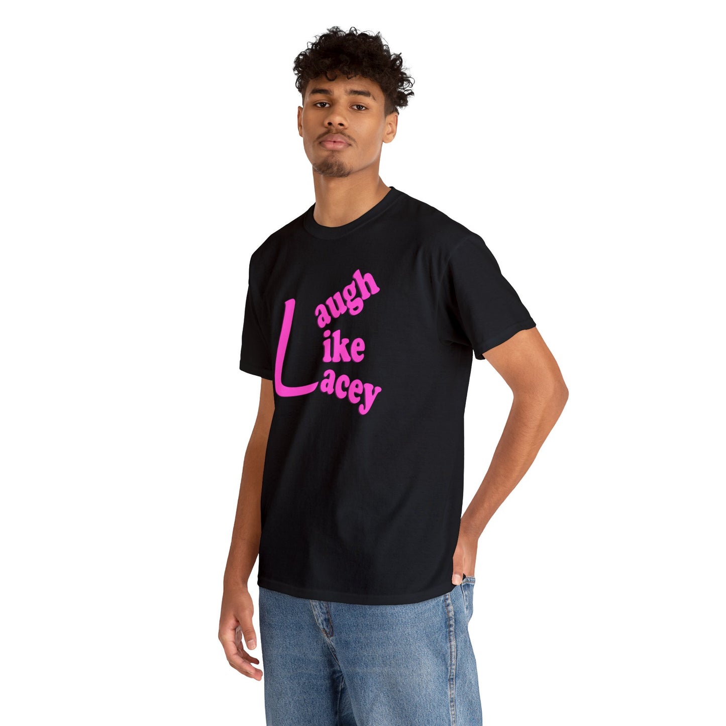 Adult T-Shirt - Laugh Like Lacey