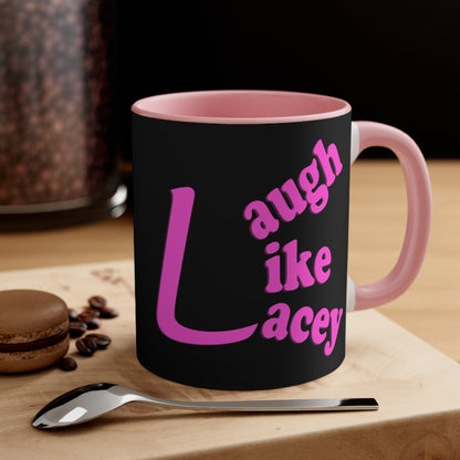 Coffee Mug - Laugh Like Lacey