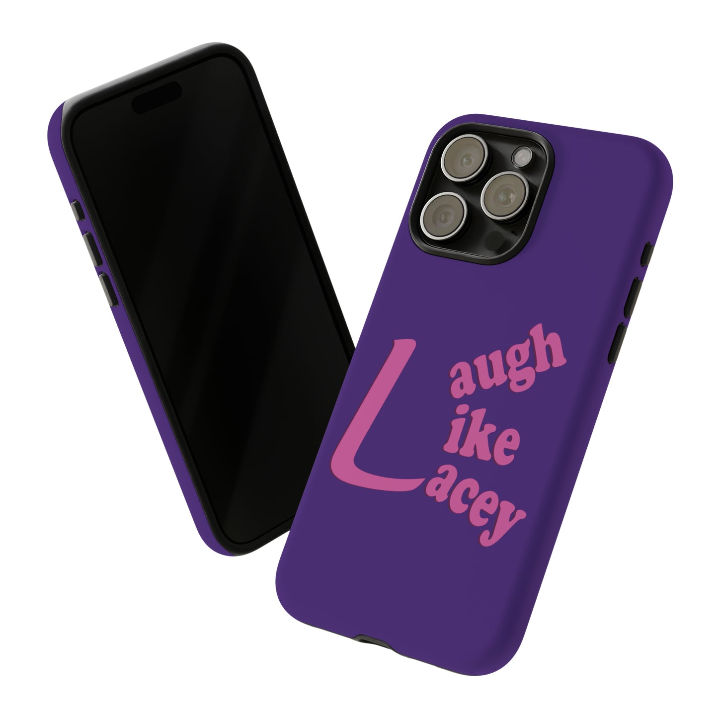 Tough Phone Cases - Laugh Like Lacey (Purple)