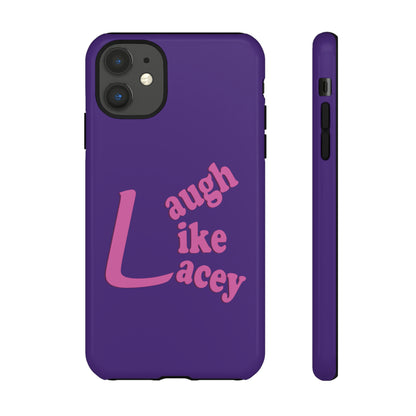 Tough Phone Cases - Laugh Like Lacey (Purple)