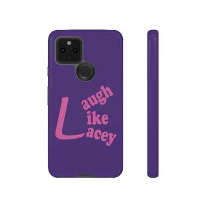 Tough Phone Cases - Laugh Like Lacey (Purple)