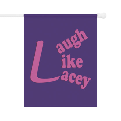 Garden & House Banner - Laugh Like Lacey