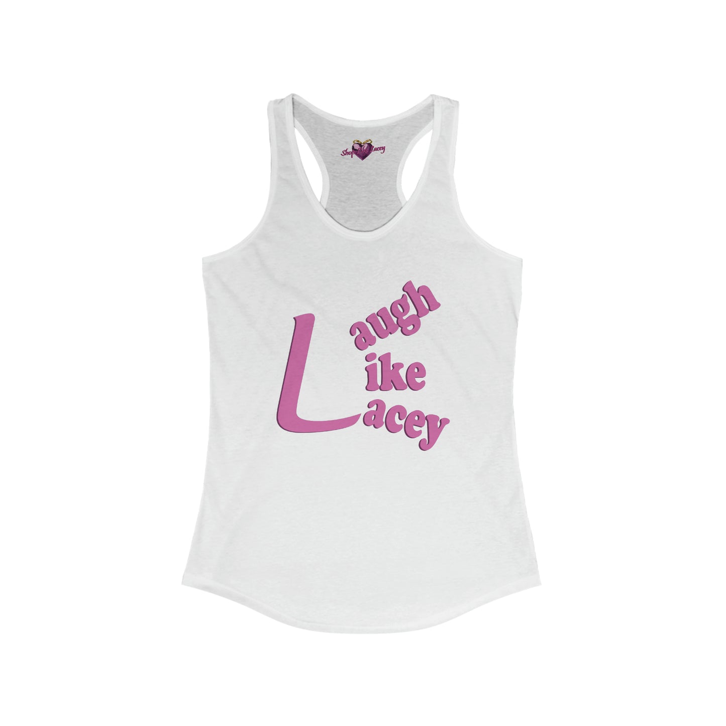 Adult Women's Racerback Tank - Laugh Like Lacey