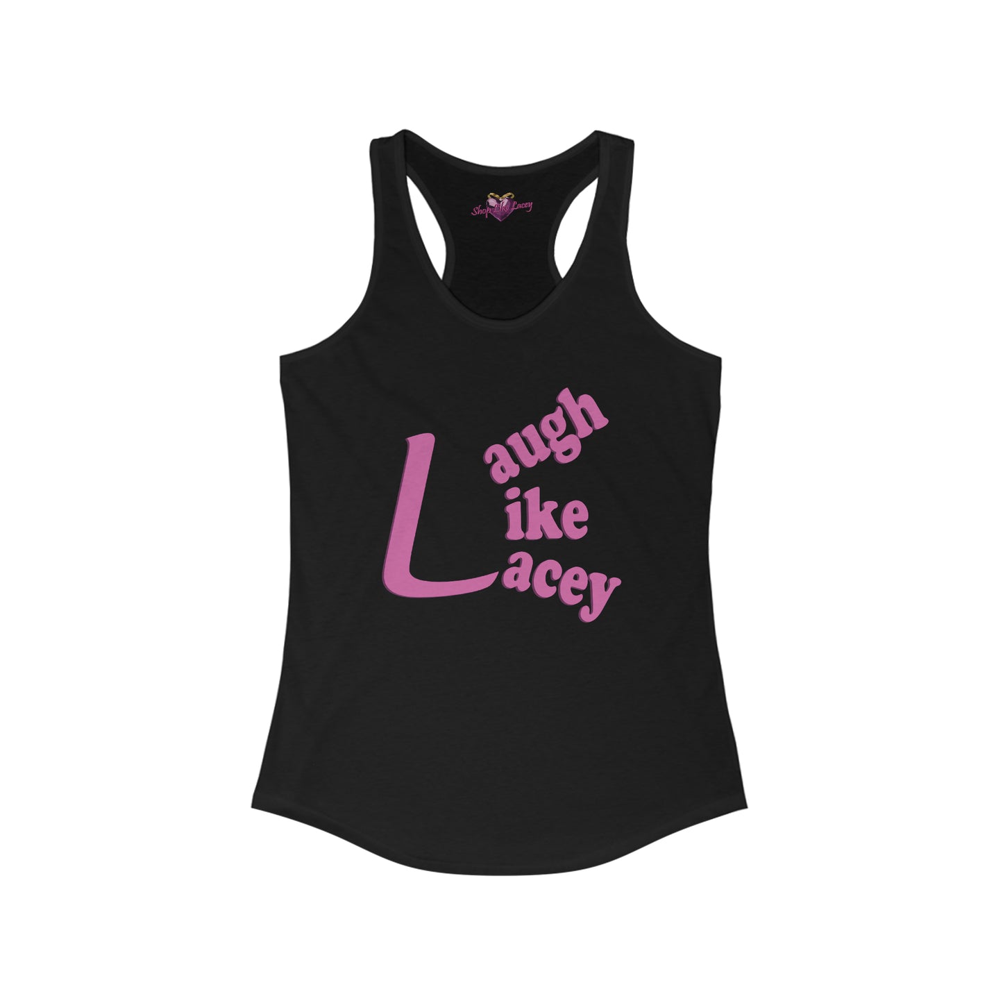 Adult Women's Racerback Tank - Laugh Like Lacey