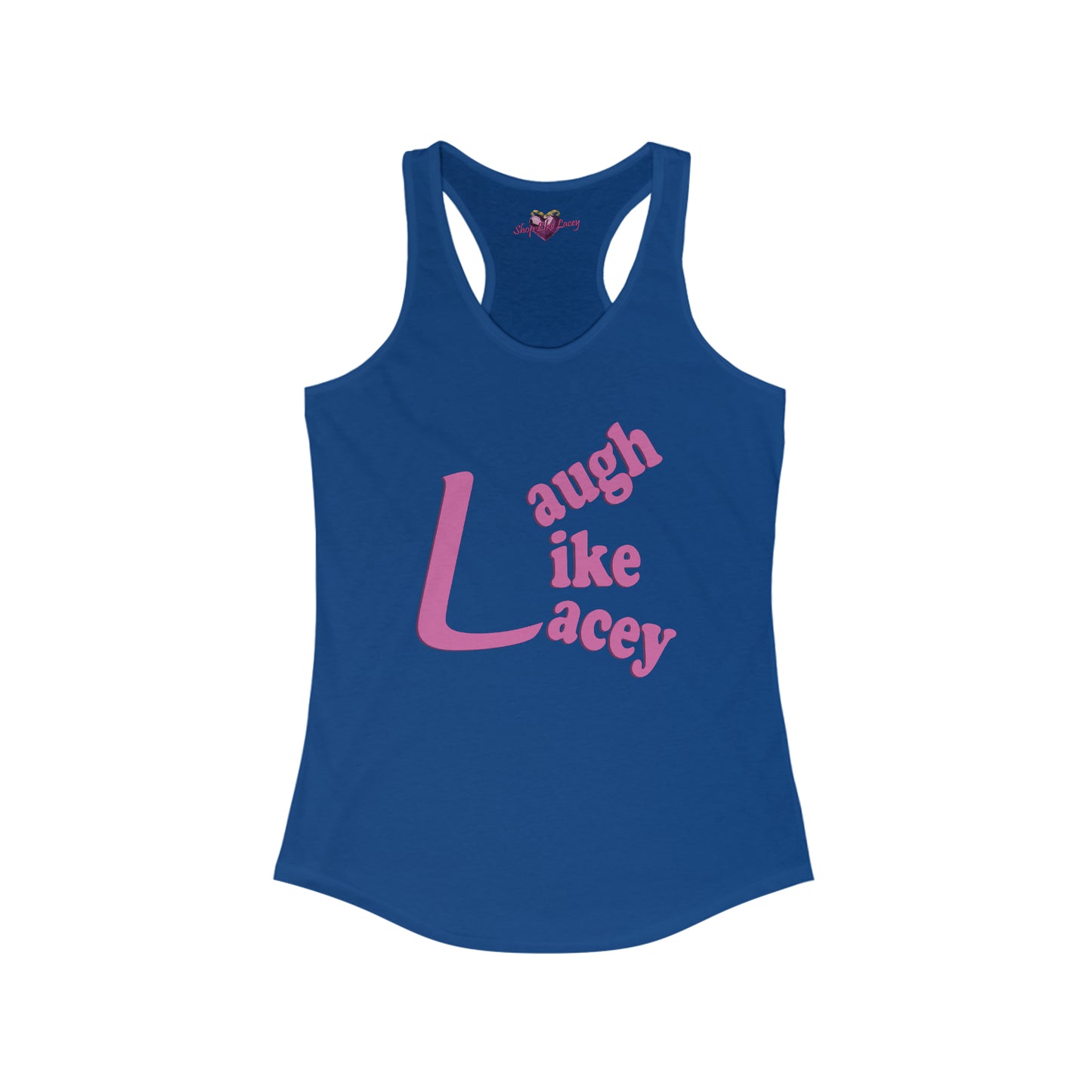 Adult Women's Racerback Tank - Laugh Like Lacey