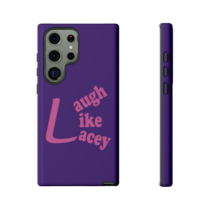 Tough Phone Cases - Laugh Like Lacey (Purple)