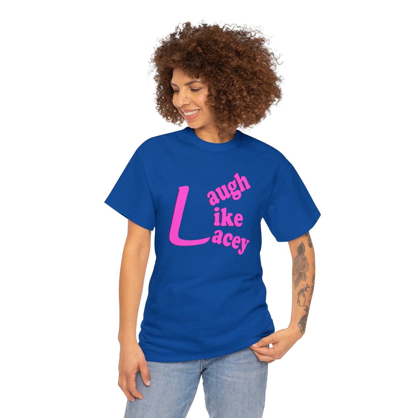 Adult T-Shirt - Laugh Like Lacey