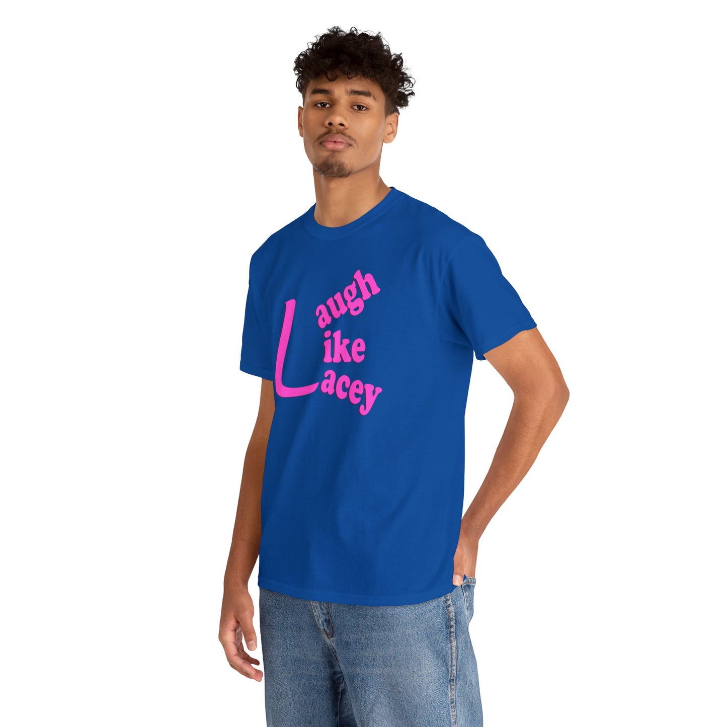 Adult T-Shirt - Laugh Like Lacey