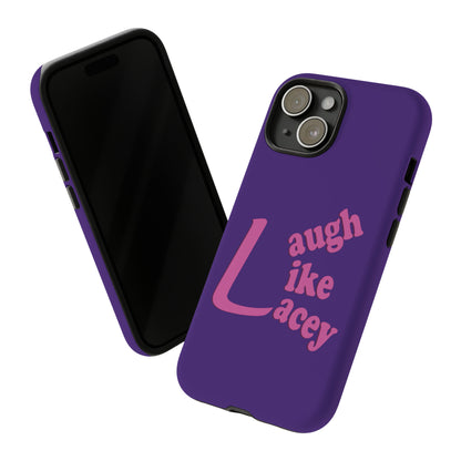 Tough Phone Cases - Laugh Like Lacey (Purple)