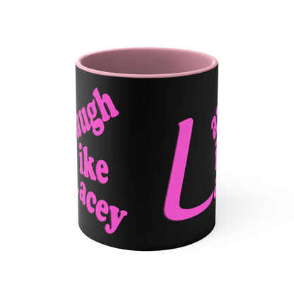 Coffee Mug - Laugh Like Lacey