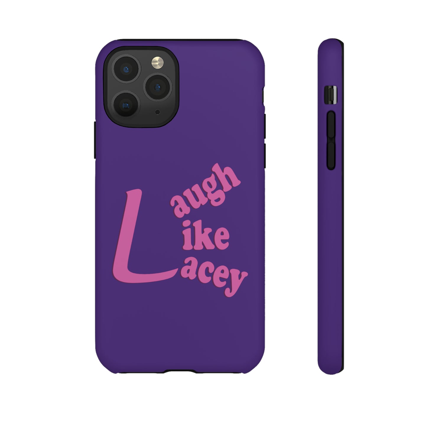 Tough Phone Cases - Laugh Like Lacey (Purple)