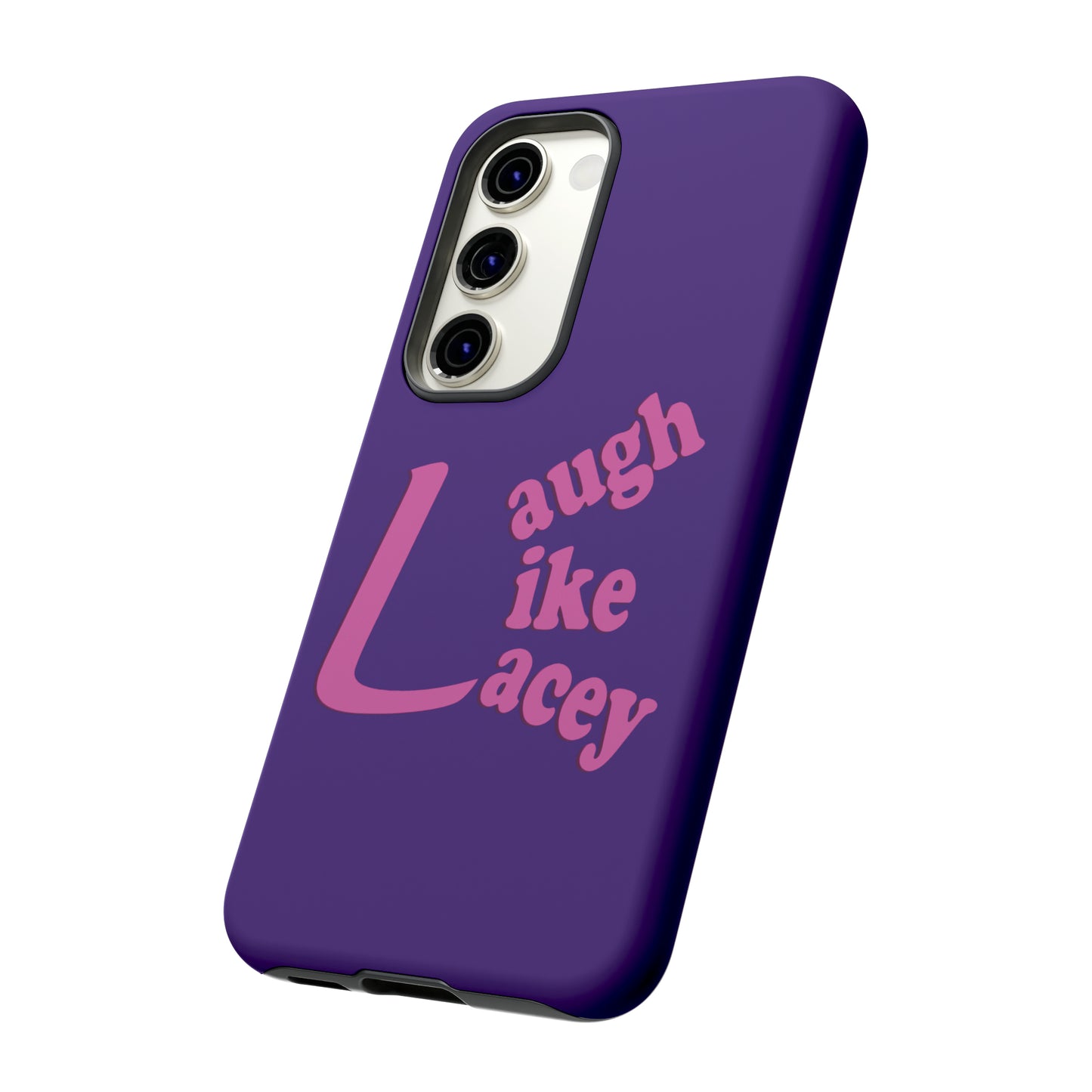 Tough Phone Cases - Laugh Like Lacey (Purple)